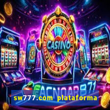 sw777.com plataforma cassino online